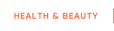 HEALTH & BEAUTY